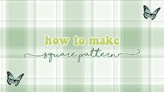 how to make square pattern on ibis paint x ☁️ || ash studio