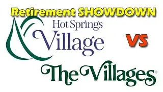 Retirement Community Showdown! Hot Springs Village or The Villages?