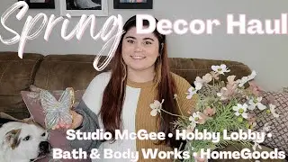 *NEW* SPRING DECOR | Studio McGee, Hobby Lobby, Bath & Body Works, & HomeGoods | 2023