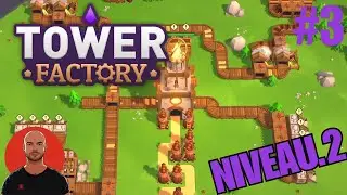 Tower Factory [FR] #3 - Niveau 2 : Bosquet Rocheux