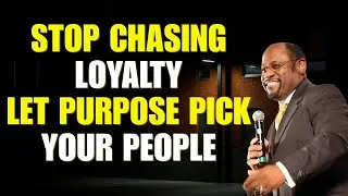 STOP CHASING LOYALTY&mdash;Let PURPOSE Pick Your People | Myles Munroe