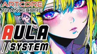 AULA//SYSTEM - Trancecore Artcore DnB | Cyber Fantasy Electronic Music