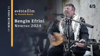 NEWROZ 2024 BERLIN - BENGIN EFRINI BANGIN EFRIN Part 4-5 HD