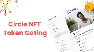 Circle NFT Token Gating | Implementing NFT Token Gating in the Circle Community
