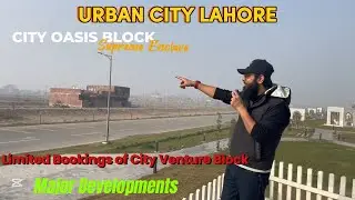 Urban City Lahore Latest Updates | City Oasis Block | Supreme Enclave | Development Updates