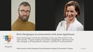 Peter Geoghegan & Anne Applebaum on Democracy for Sale, Dark Money and Dirty Politics
