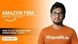 Amazon FBM Cost Control Secrets (Reduce Costs, Boost Profit) | 10xprofit.io