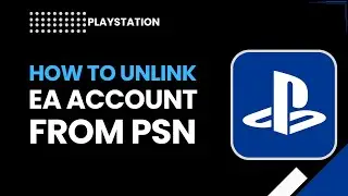 Как отвязать свою учетную запись EA от PSN в 2026 году | Полное пошаговое руководство
