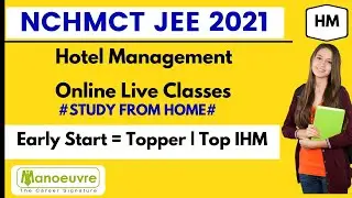 HOTEL MGT - NCHMCT JEE 2021 Prep  - Topper OR Top IHM - Master Planning | Online eClasses
