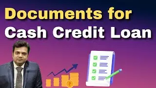 Documents for Cash Credit Loan. What is CC Limit?