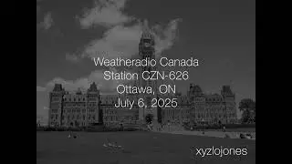 Weatheradio Canada - CZN-626 Broadcast Cycle and Severe Thunderstorm Warning, 07/06/2025