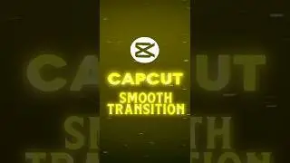 CapCut | New Smooth Transition Tutorial 🔥💀 | #viral #shorts #tutorial