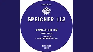 Forever Ravers (Anna's Raving in Space Mix)