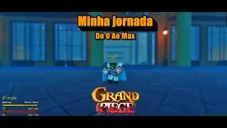 Minha Jornada no Grand Piece Online(GPO) - 