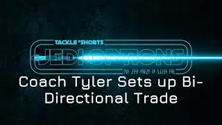 Jedi Options - Coach Tyler Sets up Bi-Directional Trade
