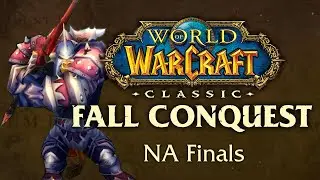 WoW Classic Fall Conquest | NA Finals