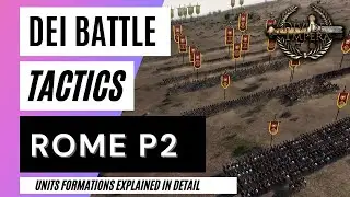 DEI Battle tactics: ROME P2 - UNITS FORMATIONS EXPLAINED IN DETAIL