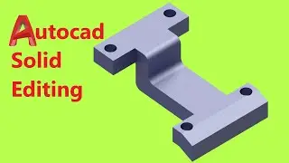 Autocad solid editing panel tutorial 2020