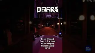 DOORS - Floor 1: The Hotel [Roblox] - PS5 Gameplay [5/15] - Custom Music #roblox #horrorgaming
