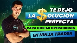 🤩💰&iexcl;LA SOLUCI&Oacute;N PERFECTA PARA COPIAR OPERACIONES EN NINJA TRADER!💰