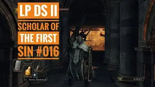 🔥LP no Com - DSII Scholar of the First Sin ☀016☀ Schattenwald 📹 PS4Pro FHD [GER] (Stream)