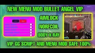 NEW MENU MOD BULLET ANGEL NO BANNED|NEW AIMLOCK SMOOTH|NEW CODE NORECOIL|MORE...|VIP MOD BY MONSTER