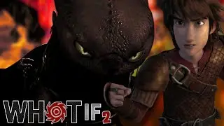 What If Hiccup and Toothless Abandoned Berk in HTTYD 1? | HTTYD What If&hellip;? | S2E4