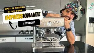 TECNOLOGIA E GUSTO: PROVIAMO LA MACCHINA BARISTA IMPRESS (Parte 1)