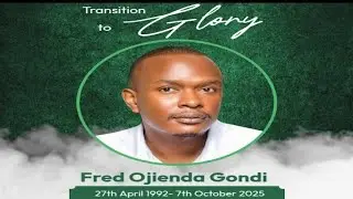 Fred Ojienda Transition to Glory Sunrise 27-04-1992-Sunset 07-10-2025