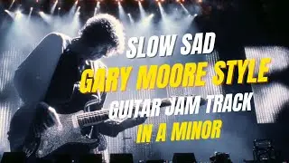 Gary Moore Style Slow Sad Ballad in Am, Emotional Guitar Backing Track for Soloing and Practice