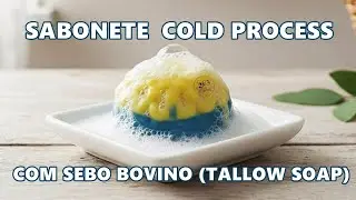 O LUXO DO SEBO BOVINO:  SABONETE DE PERFUMARIA FINA (COLD PROCESS) #saboariaartesanal #tallowsoap 