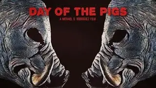 Day of The Pigs Trailer 2020