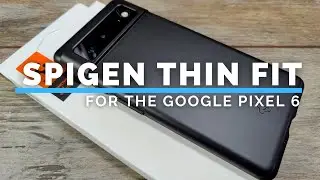 Spigen Thin Fit Case for the Google Pixel 6 (Case Review)!