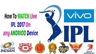 How to Watch Live IPL 2017 on any Andriod phone [URDU|HINDI]