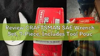 Review CRAFTSMAN SAE Wrench Set, 7-Piece, Includes Tool Pouch (CMMT21085)