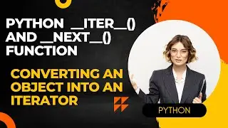 Day15 Python __iter__() and __next__() || Converting an object into an iterator