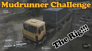 Mudrunner - The Rig - Challenge