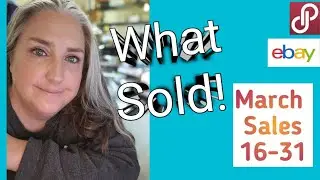Part Time Reseller Sharing What Sold in March - Part 2 - Month End Totals!
