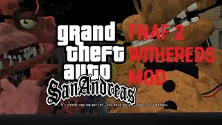 GTA San Andreas FNAF mods | Withered Animatronics