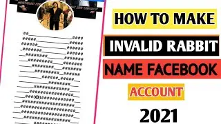 How to make Rabbit name Facebook account Invalid Naam Fb Id Kese banaye