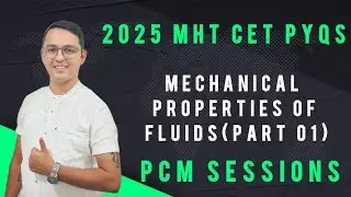 Mechanical Properties of Fluids (Part 01) | 2025 MHT-CET PYQs