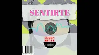 Beat Reggaeton Instrumental | Reggaeton Type Beat 2022 - Sentirte | Reggaeton Type Beat | Green Beat
