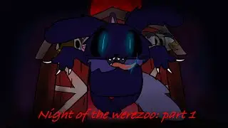 Night of the werezoo: part 1