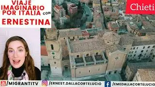 Conocemos Italia- Viaje imaginario por Chieti