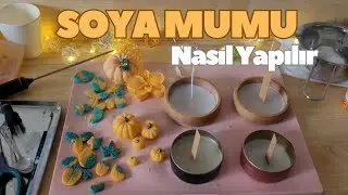 Soya Mumu Yapımı: Balkabaklı & Orkideli Doğal Mumlar, Yapım Aşamaları