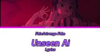 Fate/strange Fake - Ending Full『Unseen Ai 』by 13.3g | Lyrics ❣️