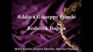 Addio a Giuseppe Frendo - Roderick Bugeja