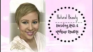 Everyday Hair & Makeup Routine
