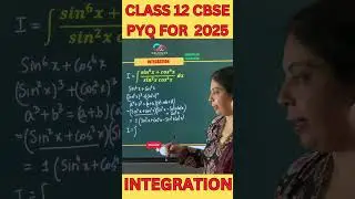 Integration | CBSE Class 12 Maths | Previous Year Questions (PYQ) Solutions for Board Exam 2025
