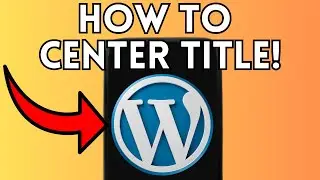 New! How to Center Title in Wordpress (Full Guide) 2025!